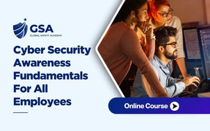 Cyber Security Awareness Fundamentals For All Employees online course banner by Global Safety Academy featuring a team reviewing computer monitors