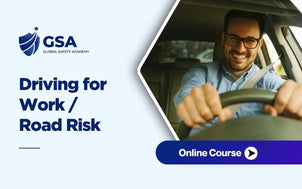 Driving for Work Road Risk course banner by Global Safety Academy featuring a smiling man wearing a seatbelt at the steering wheel