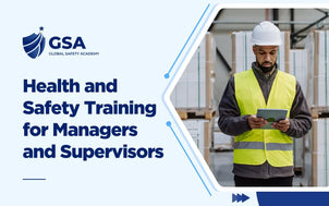 Health and Safety Training for Managers and Supervisors course banner by Global Safety Academy featuring a warehouse supervisor using a tablet