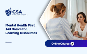 Promotional graphic for an online course titled 'Mental Health First Aid Basics for Learning Disabilities' by GSA Global Safety Academy, featuring a logo on a light blue background and a photo of two women talking in a bright indoor setting.