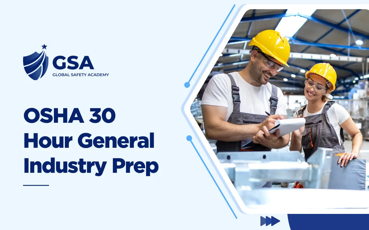 Global Safety Academy OSHA 30 Hour General Industry Prep training banner showing two smiling factory workers in yellow hard hats, safety glasses, and overalls reviewing an inspection checklist