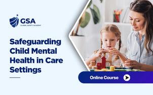 Safeguarding Child Mental Health in Care Settings course banner by Global Safety Academy featuring a female caregiver guiding a young girl playing with wooden blocks